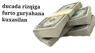ducada rizqiga furto guryahana ay kuxasilan