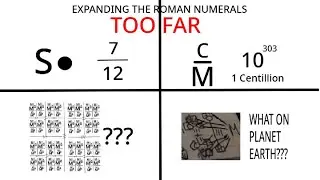 Expanding The Roman Numerals TOO FAR
