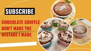 Chocolate Souffle don't make the mistake i made