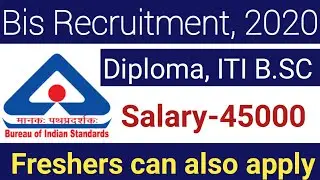 BIS Recruitment 2020 | Salary ₹45,000 | Freshers can Apply | Latest Govt Jobs 2020 | Eligibility |