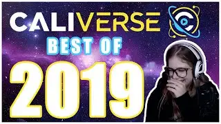CALIVERSE BEST CLIPS OF 2019