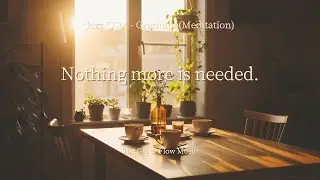 Nothing more is needed | Jazz CCM (1 Hour, Gratitude Meditation, 감사 묵상)
