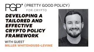 Developing a Tailored and Effective Crypto Policy Framework | Miller Whitehouse-Levine