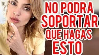 TE REVELO 5 COSAS QUE TU EX NO PUEDE SOPORTAR