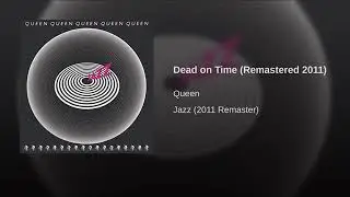 Queen - Dead On Time