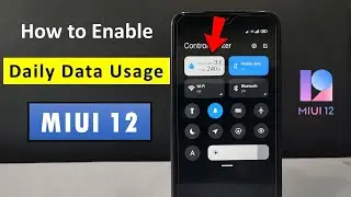 How to Enable Data Usage in MIUI 12 | Show Daily Data Usage on Notification Bar