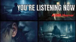 You&rsquo;re Listening Now&hellip; | ASMR Horror Story That Whispers Back