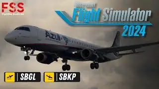 MICROSOFT FLIGHT SIMULATOR 2024 - FSS EMBRAER 195 - SBGL/SBKP