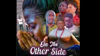 ON THE OTHER SIDE - LATEST CHRISTIAN FULL MOVIE 2024 | RCCGDD MOVIE