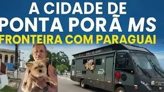 DE MOTORHOME &Agrave; FRONTEIRA: Ponta Por&atilde; MS e o Turismo de Compras - #levyselhorst #pauloselhorst