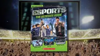 Esports: The Ultimate Guide by Scholastic | Official Book Trailer