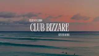 Ellie Goulding x Steven Roho - Club Bizzare