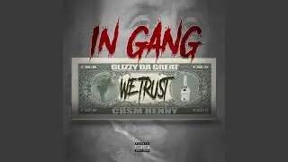 In Gang We Trust (feat. Cbsm Henny)