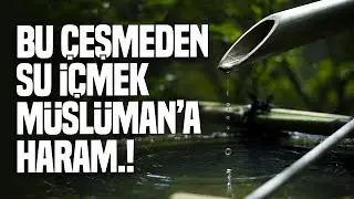 Bu &Ccedil;eşmeden Su İ&ccedil;mek M&uuml;sl&uuml;mana Haram.! Neden mi? (yaşanmış ibretlik bir olay)