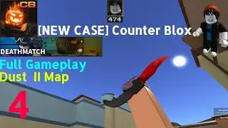 Full Gameplay | Deathmatch Dust II Map | Roblox - [NEW CASE] Counter Blox #4