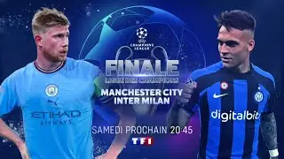 Bande-annonce Finale Ligue des Champions Manchester City / Inter Milan TF1