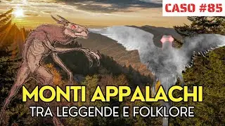 Caso#85 i Monti Appalachi: tra Leggende e Folklore