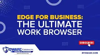 Edge for Business: The Ultimate work browser