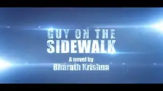 GUY ON THE SIDEWALK - A novel by Bharath Krishna - Official trailer