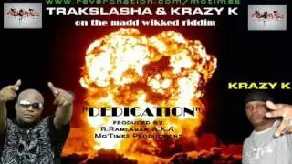 MADD WIKKED RIDDIM  MEDLEY. Trakslasha, Krazy K, Metric Man, Lady Lee, Elee.