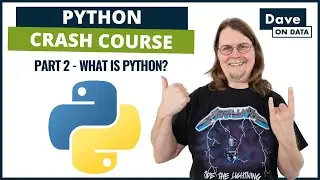 Python Crash Course: Part 2 - What is Python?