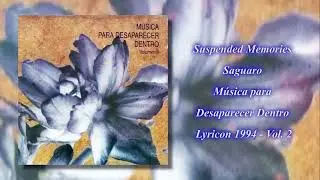 Suspended Memories &ndash; Saguaro. M&uacute;sica para Desaparecer Dentro Vol 2. Lyricon, Sonifolk, Arpa Folk