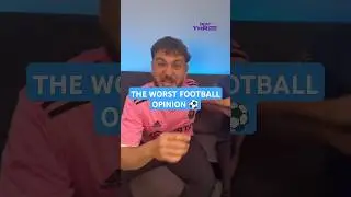 THE WORST FOOTBALL OPINION EVER?! 💀 #shorts #soccer