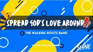 Spread God's Love Around Lyric Video
