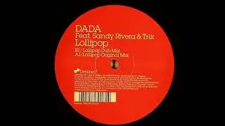Dada ft. Sandy Rivera & Trix - Lollipop (Club Mix)