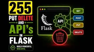 255 | Put Delete And API's In Flask