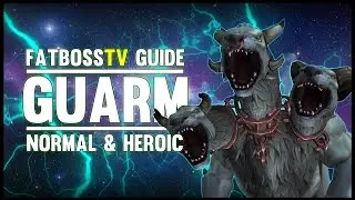 Guarm Normal + Heroic Guide - FATBOSS