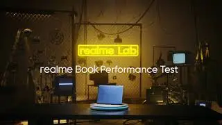realme Lab | realme Book Performance Test
