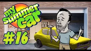 Sips Plays My Summer Car - (31/1/2017) #16 - Almost There!!