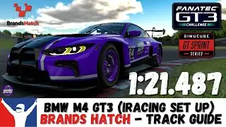 iRacing BMW GT3 Brands Hatch Guide - 1:21.487 - Brands Hatch GP GT3 Track Guide