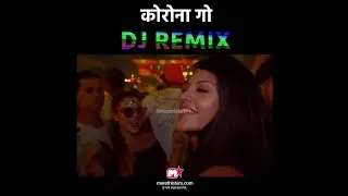 CORONA GO || DJ Remix Song ft Ramdas Athavale