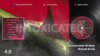 Nusrat Fateh Ali Khan & Michael Brook - Intoxicated | Album - Night Song @gwsstudios