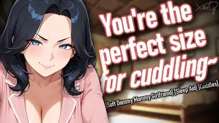 ASMR Tall Mommy Girlfriend Likes You Short [F4M/A][Soft Dom][Sleep Aid][Cuddles][Kisses][Teasing]