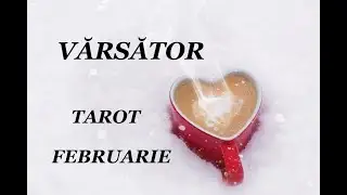VĂRSĂTOR ♒TAROT FEBRUARIE💞ROATA NOROCULUI ADUCE CEVA MULT AȘTEPTAT!💰💖