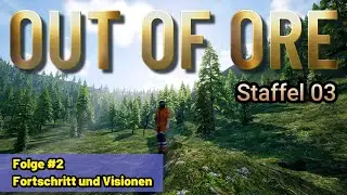 Out of Ore ⛏️ Fortschritt und neue Pläne 💵 #002 [Gameplay Deutsch]