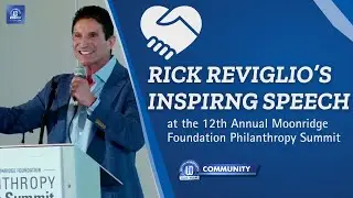 Rick Reviglio's Inspiring Speech at the 12th Annual Moonridge Summit 2023