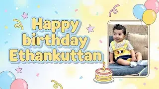 Happy 1st Birthday Ethan Kuttan 23-12-2024