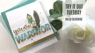 Try It Out Tuesday - Hello Bluebird Charlie Alpha Dies / Card Making Tutorial