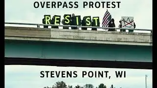 Overpass protest in Stevens Point, Wisconsin