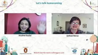 Janhavi Barua, Let's talk Homecoming in conversation with Anushree Kaushal.