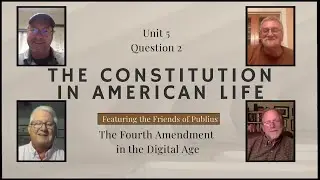 The Constitution in American Life - Fall '25 E17: The Fourth Amendment in the Digital Age