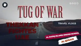TOUGH OF WAR-UAE BY THEKKAN FIGHTERS UAE CHAPTER