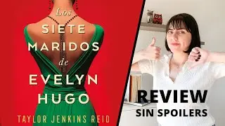 Reseña LOS 7 MARIDOS DE EVELYN HUGO | Taylor J. Reid | SIN spoilers