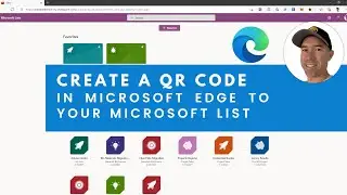 How to create a QR Code from Microsoft Edge to a Microsoft List