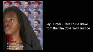 Jay Hunter - Dare To Be Brave (official audio) From the film Cold Hard Justice 