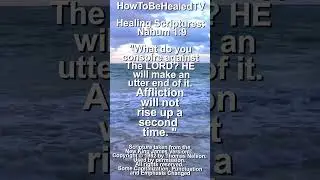Healing Scriptures Concepts 23  📖 Affliction Will Not Rise A Second Time ✝️ Nahum 1:9 NKJV #healing